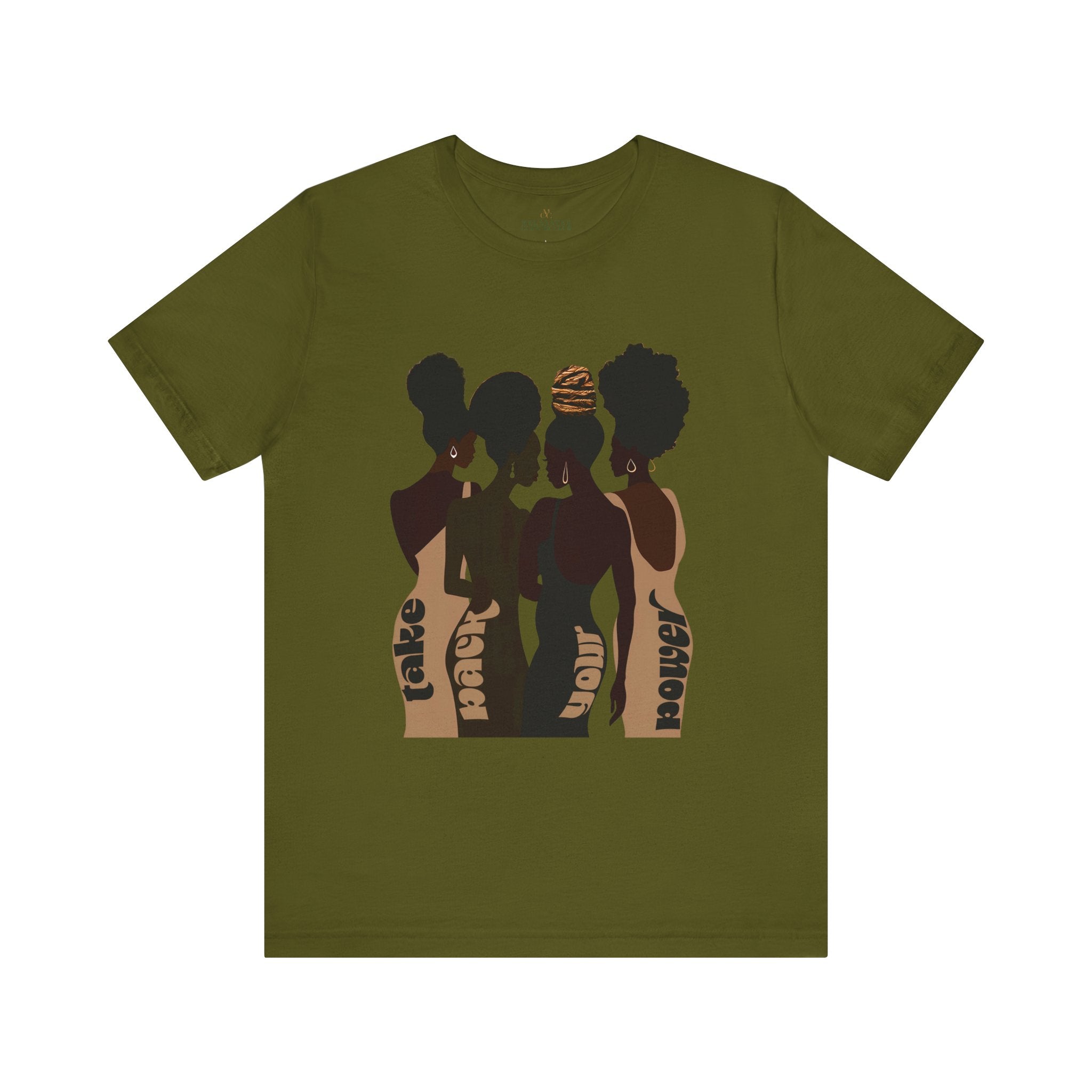 African American Women Tee Take Back Your Power Shirt in military green.