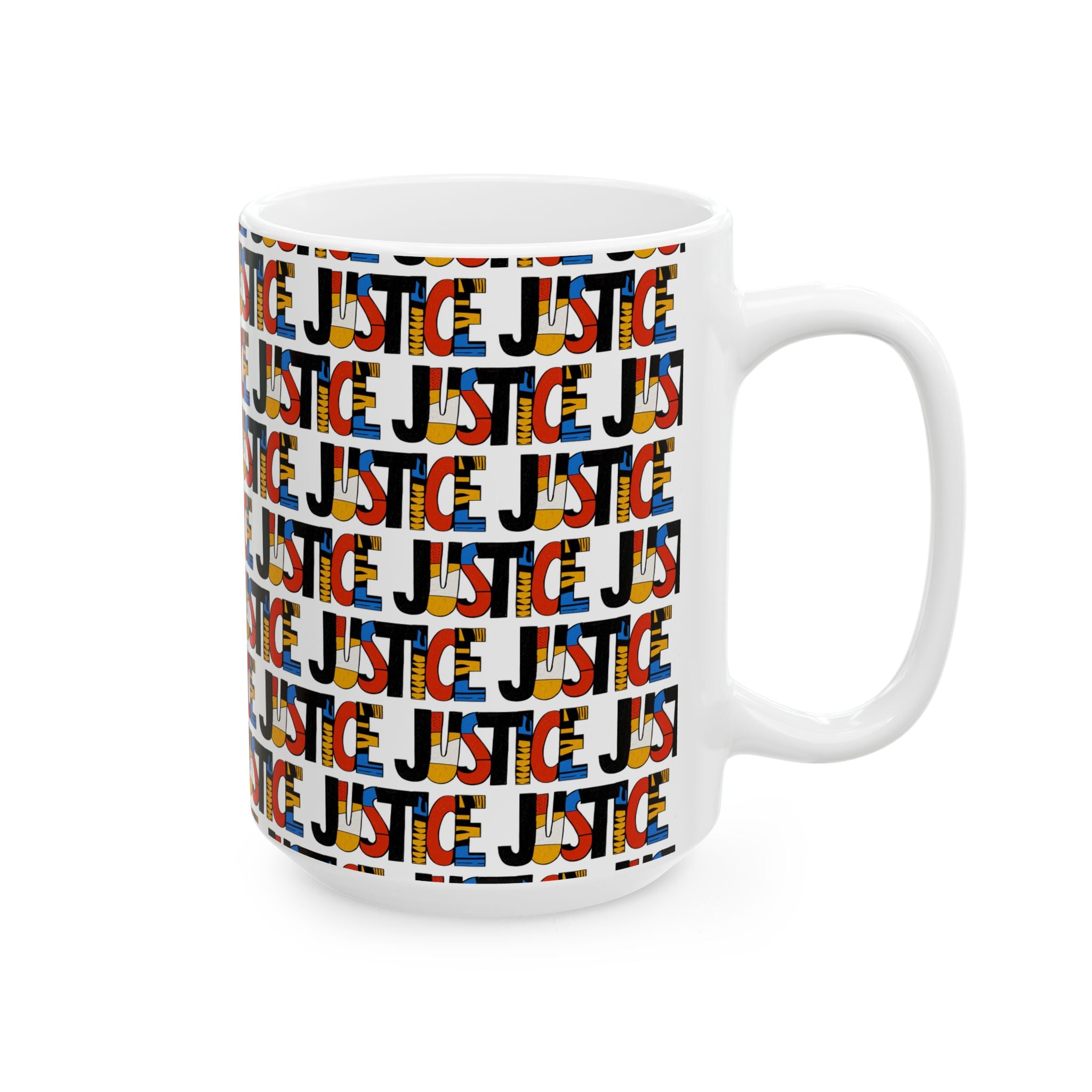 A white ceramic mug featuring a repeating 'JUSTICE' text pattern in black, red, blue, and yellow, shown on a clean white background, 15 oz size, right handle view.