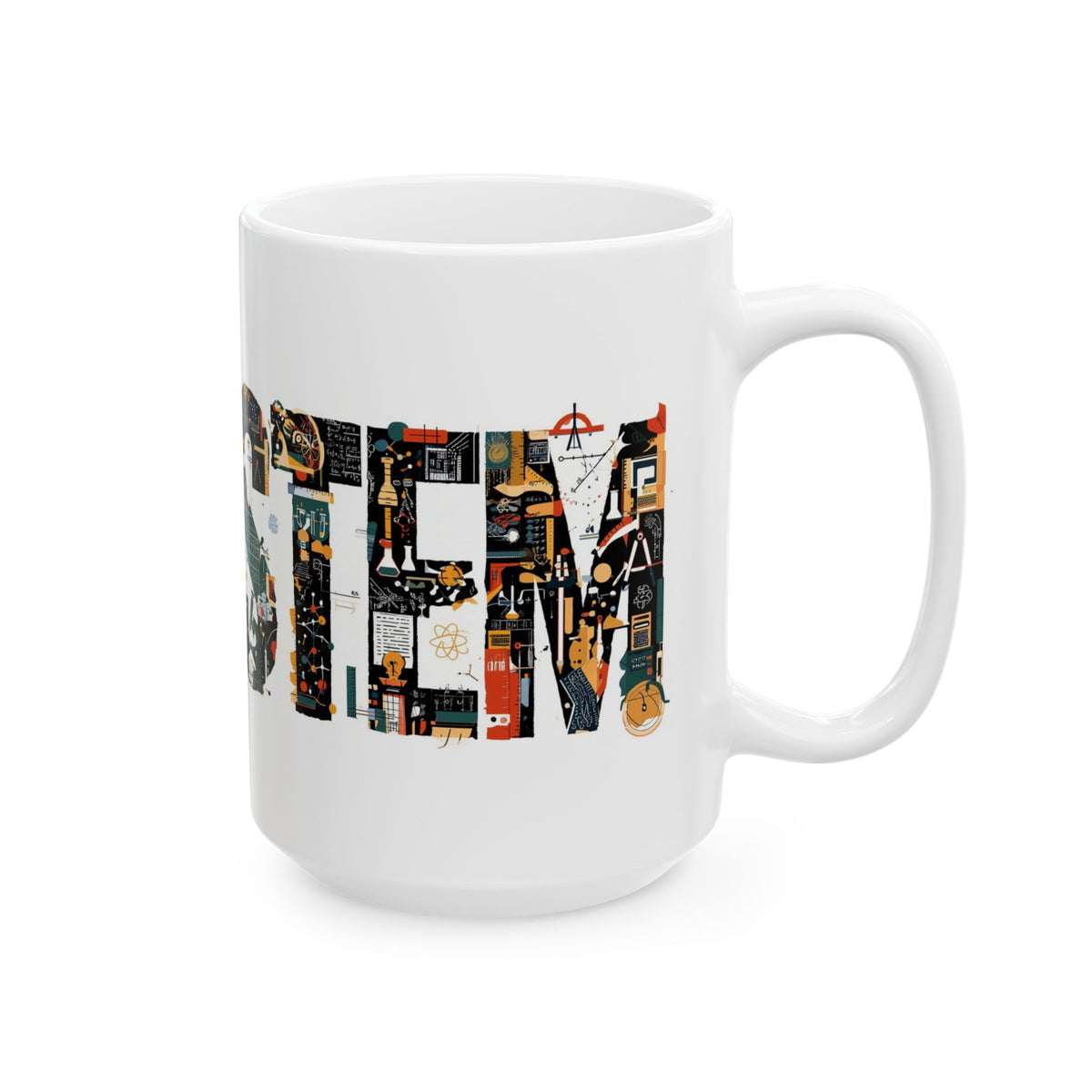 STEM Coffee Mug - Science Technology Engineering Math Graphic Art -  Teacher Scientist Gift (Style 06) Printify