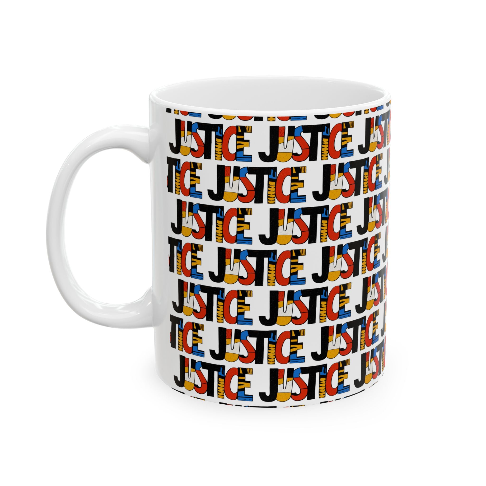 A white ceramic mug featuring a repeating 'JUSTICE' text pattern in black, red, blue, and yellow, shown on a clean white background, 11 oz size, left handle view.