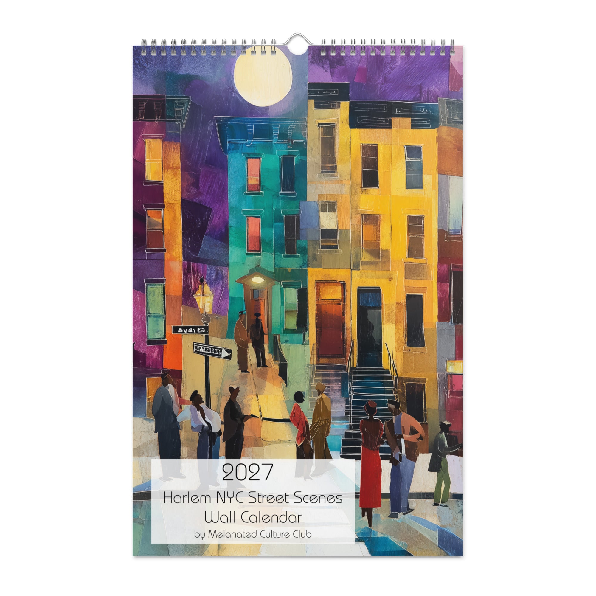 Front cover of an 11" x 17" 2027 Harlem wall calendar featuring abstract African American art of Black people experiencing New York City street life, historic Harlem brownstones, and scenes inspired by Black culture and the Harlem Renaissance era.  Displayed against a clean white background.