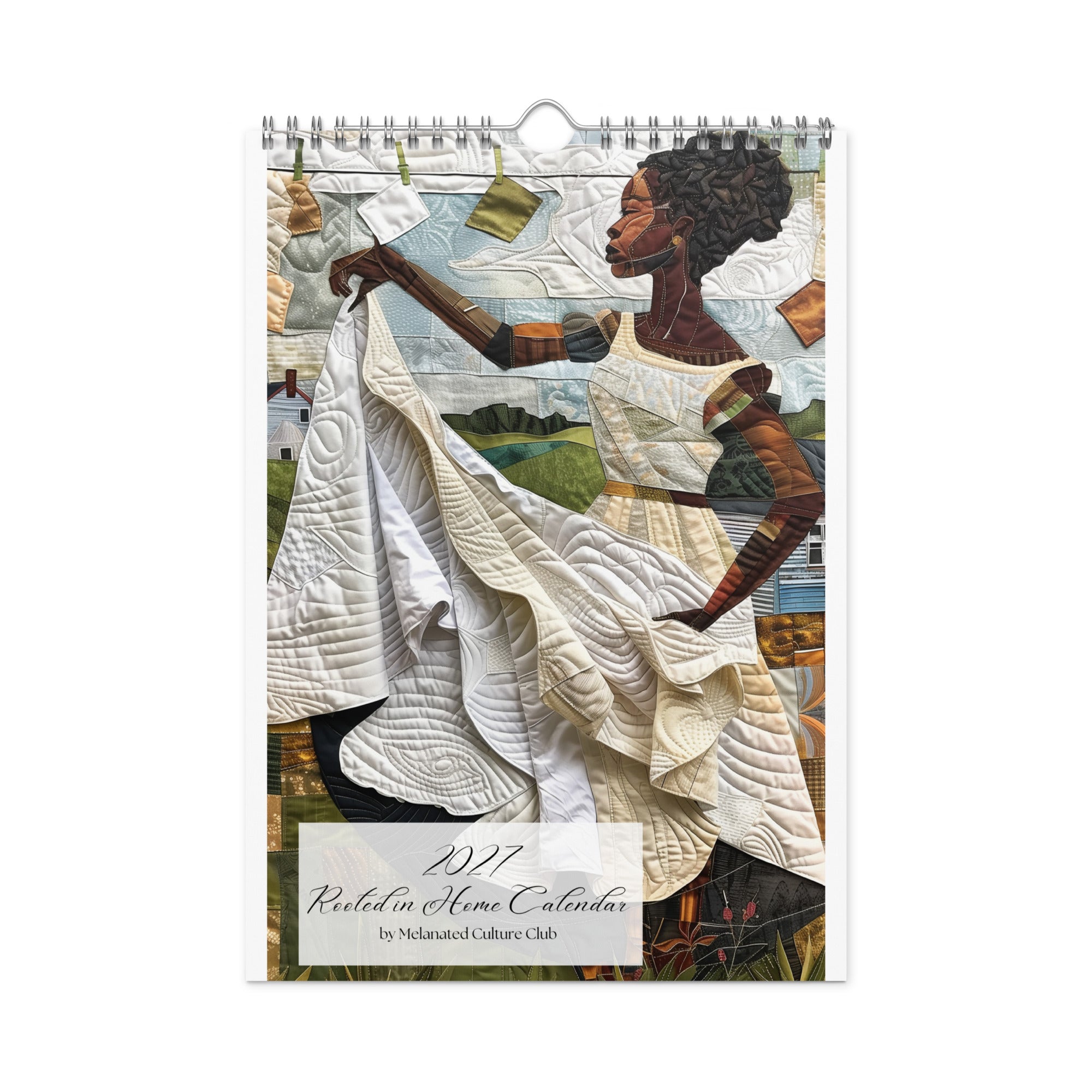 Front cover of an 8" x 11" 2027 Rooted in Home Wall Calendar featuring vibrant African American quilt collage artwork celebrating the everyday lives of Black women, displayed against a clean white background.